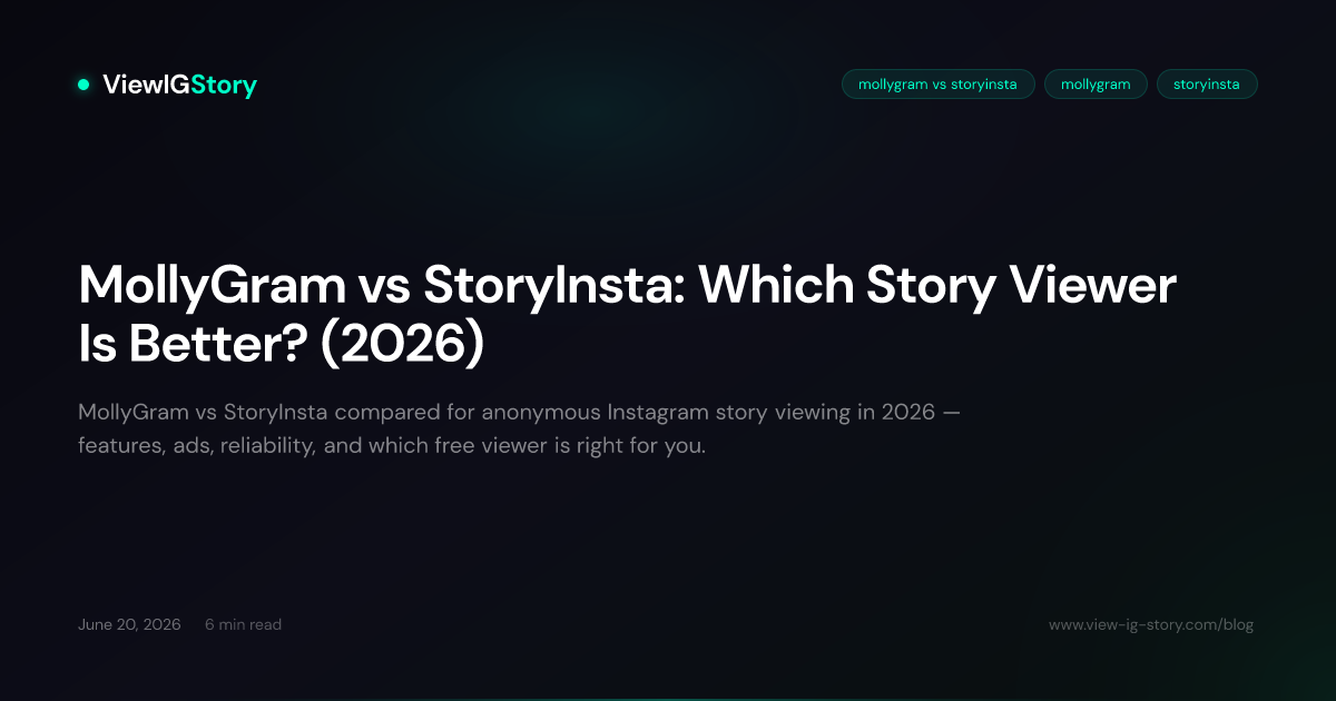 MollyGram vs StoryInsta: Which Story Viewer Is Better? (2026)