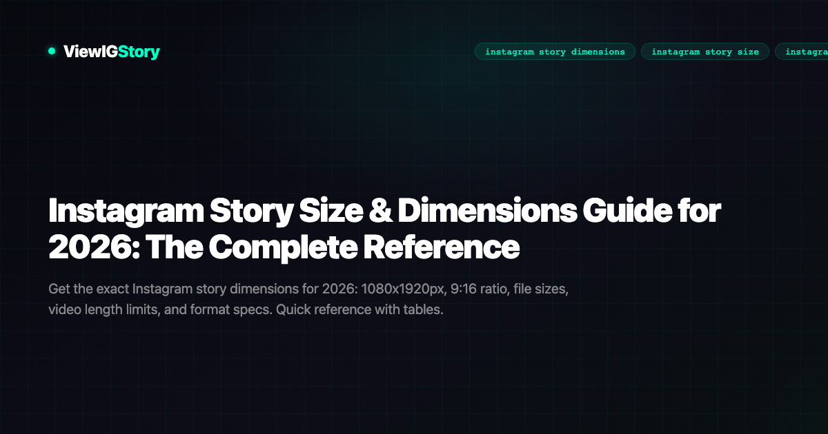 Instagram Story Size & Dimensions Guide for 2026: The Complete Reference