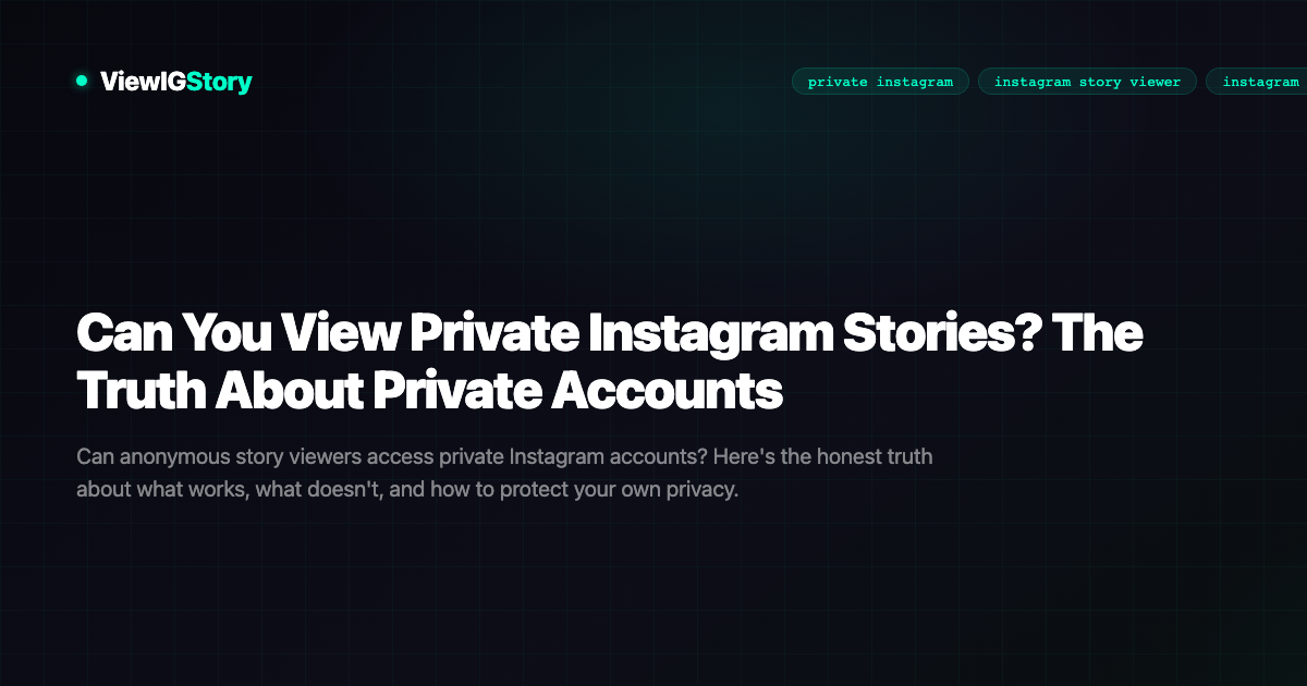 Can You View Private Instagram Stories? The Truth About Private Accounts