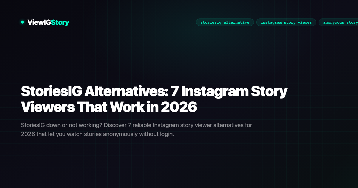 StoriesIG Alternatives: 7 Instagram Story Viewers That Work in 2026