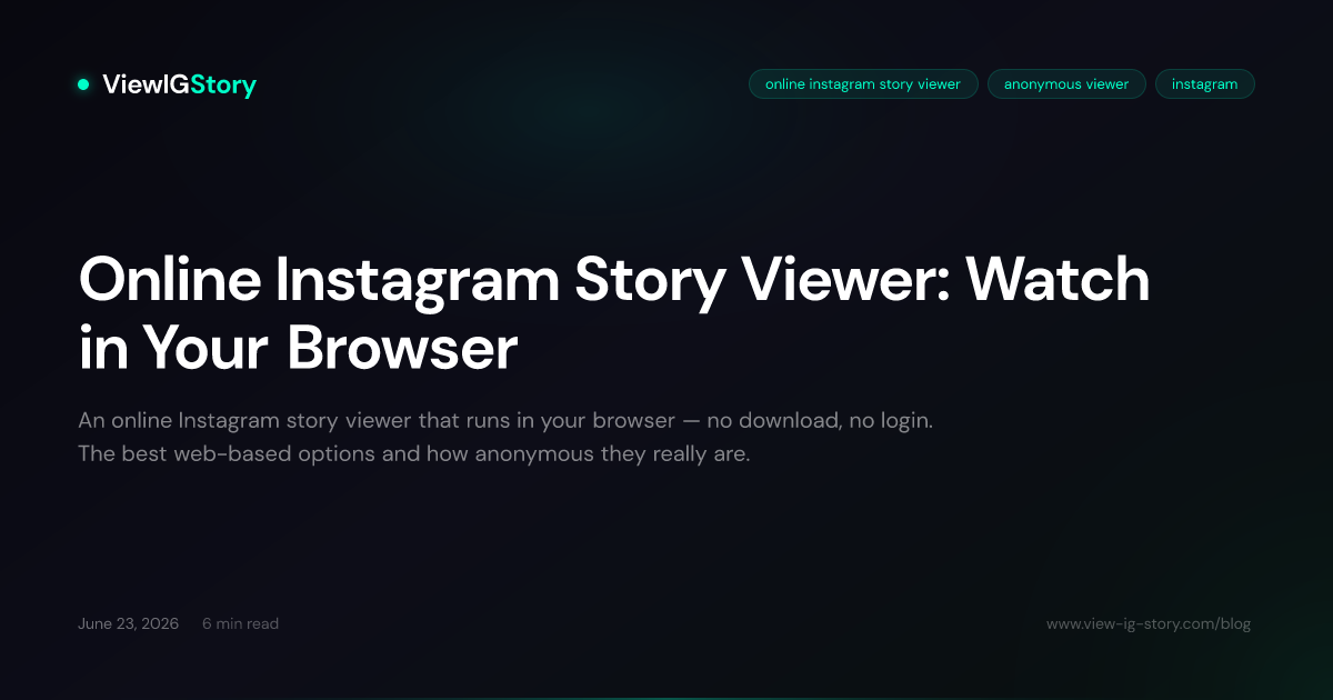 Online Instagram Story Viewer: Watch in Your Browser