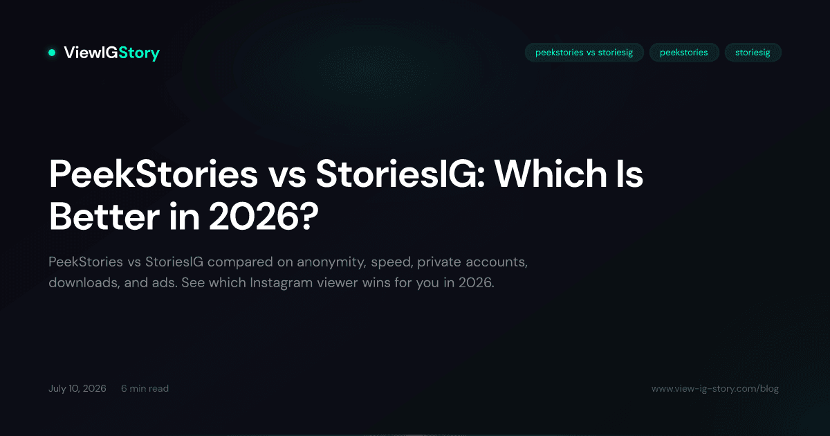 PeekStories vs StoriesIG: Which Is Better in 2026?