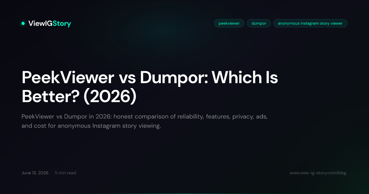 PeekViewer vs Dumpor: Which Is Better? (2026)