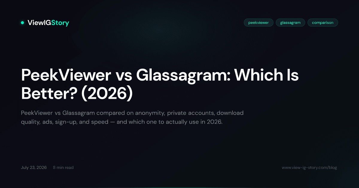 PeekViewer vs Glassagram: Which Is Better? (2026)