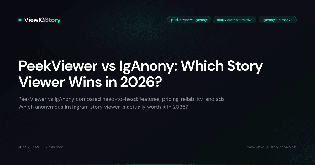 PeekViewer vs IgAnony: Which Story Viewer Wins in 2026?