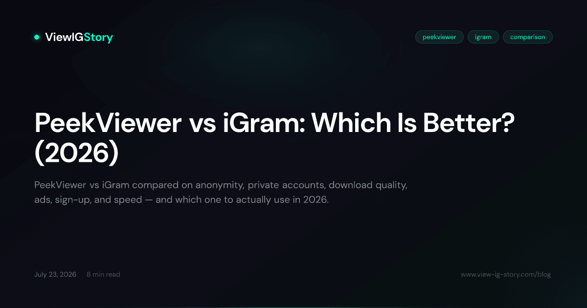 PeekViewer vs iGram: Which Is Better? (2026)