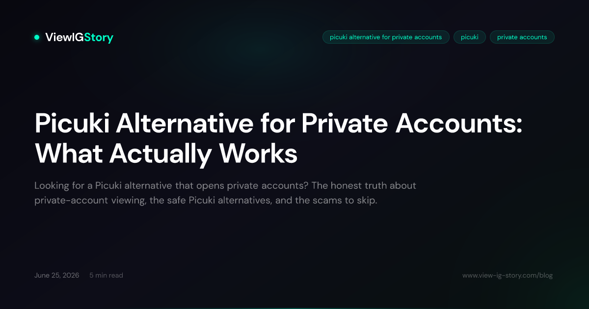 Picuki Alternative for Private Accounts: What Actually Works