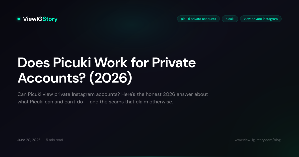 Does Picuki Work for Private Accounts? (2026)
