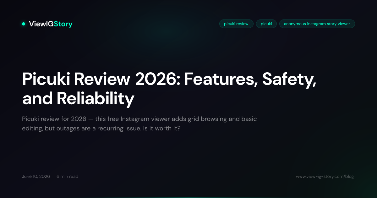 Picuki Review 2026: Features, Safety, and Reliability