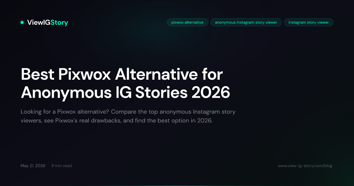 Best Pixwox Alternative for Anonymous IG Stories 2026
