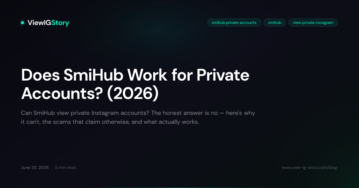 Does SmiHub Work for Private Accounts? (2026)
