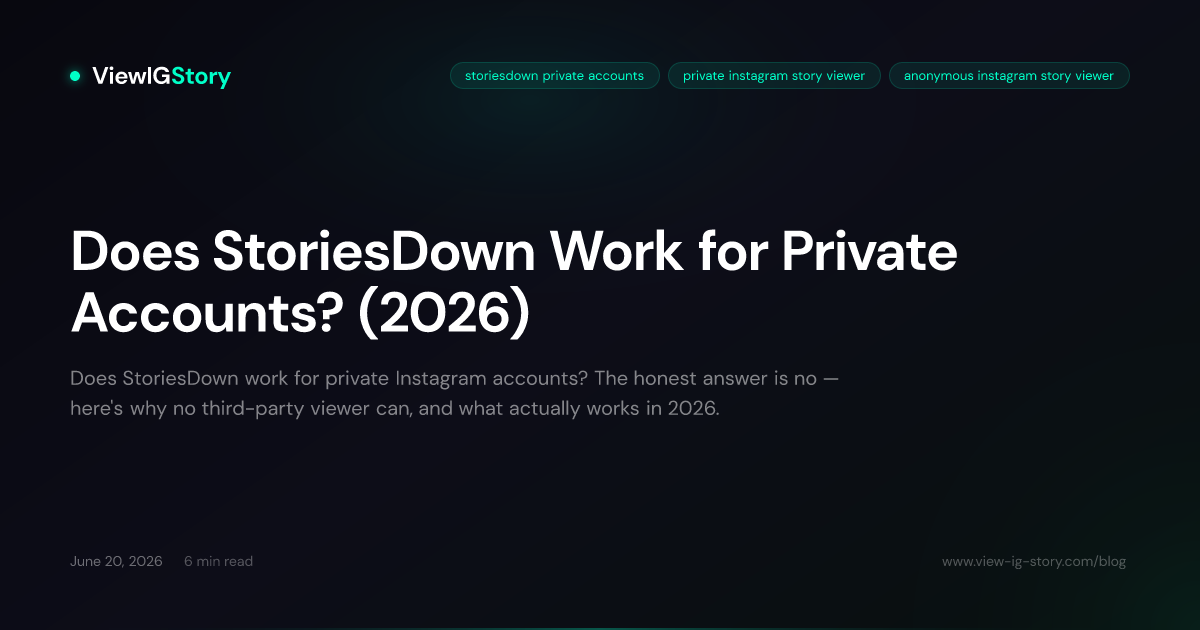 Does StoriesDown Work for Private Accounts? (2026)