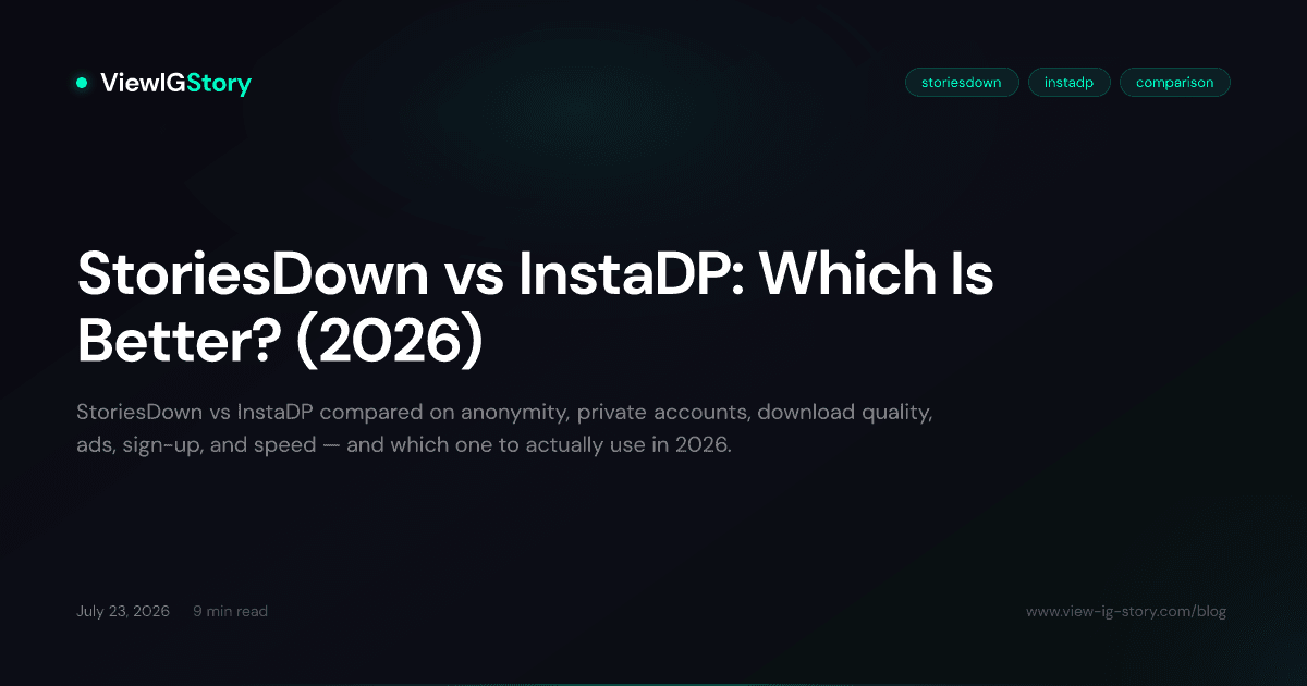 StoriesDown vs InstaDP: Which Is Better? (2026)