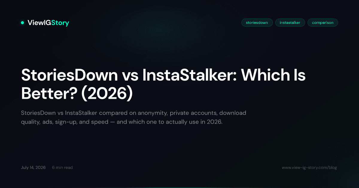 StoriesDown vs InstaStalker: Which Is Better? (2026)