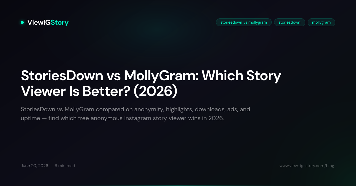 StoriesDown vs MollyGram: Which Story Viewer Is Better? (2026)