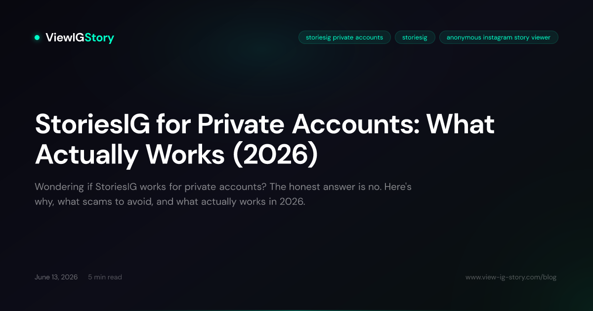 StoriesIG for Private Accounts: What Actually Works (2026)