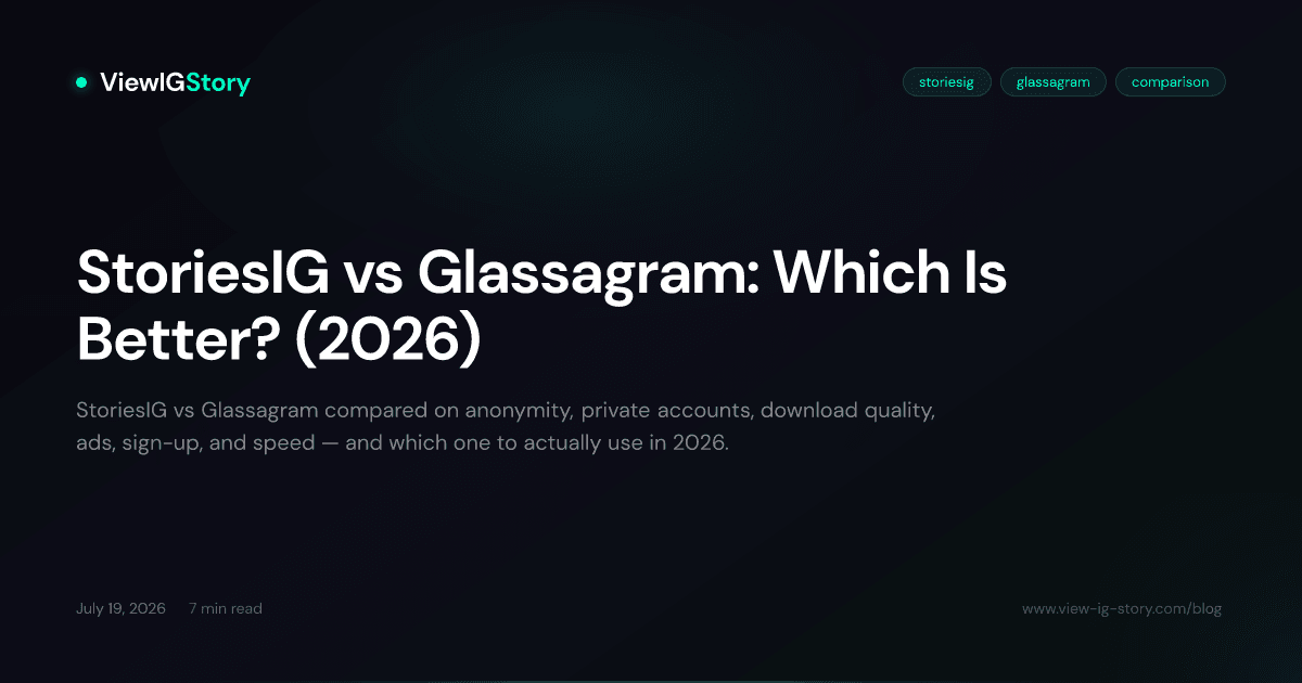 StoriesIG vs Glassagram: Which Is Better? (2026)