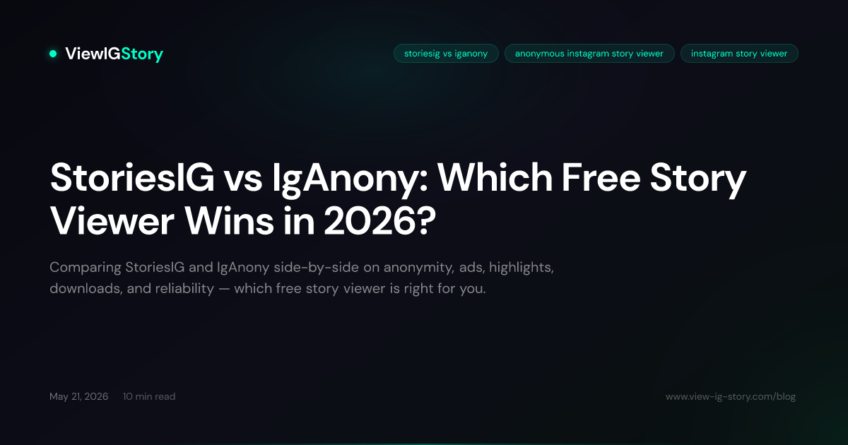 StoriesIG vs IgAnony: Which Free Story Viewer Wins in 2026?