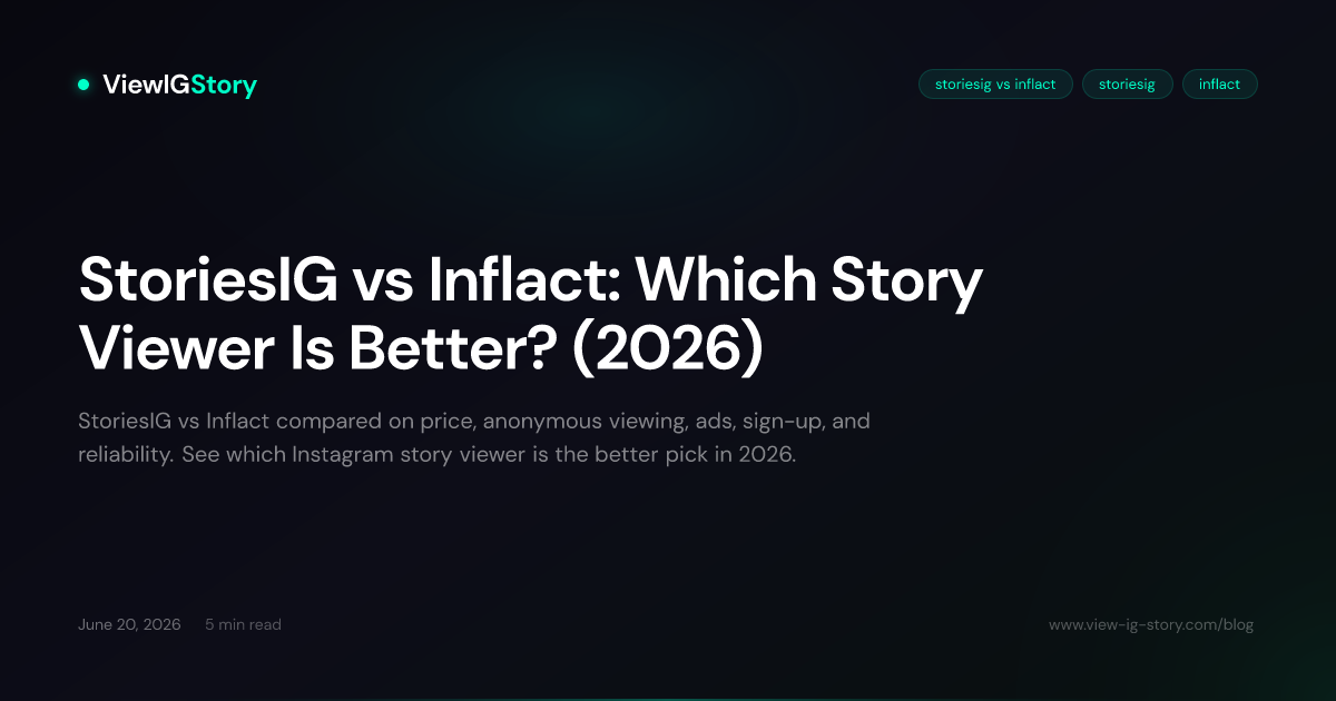 StoriesIG vs Inflact: Which Story Viewer Is Better? (2026)
