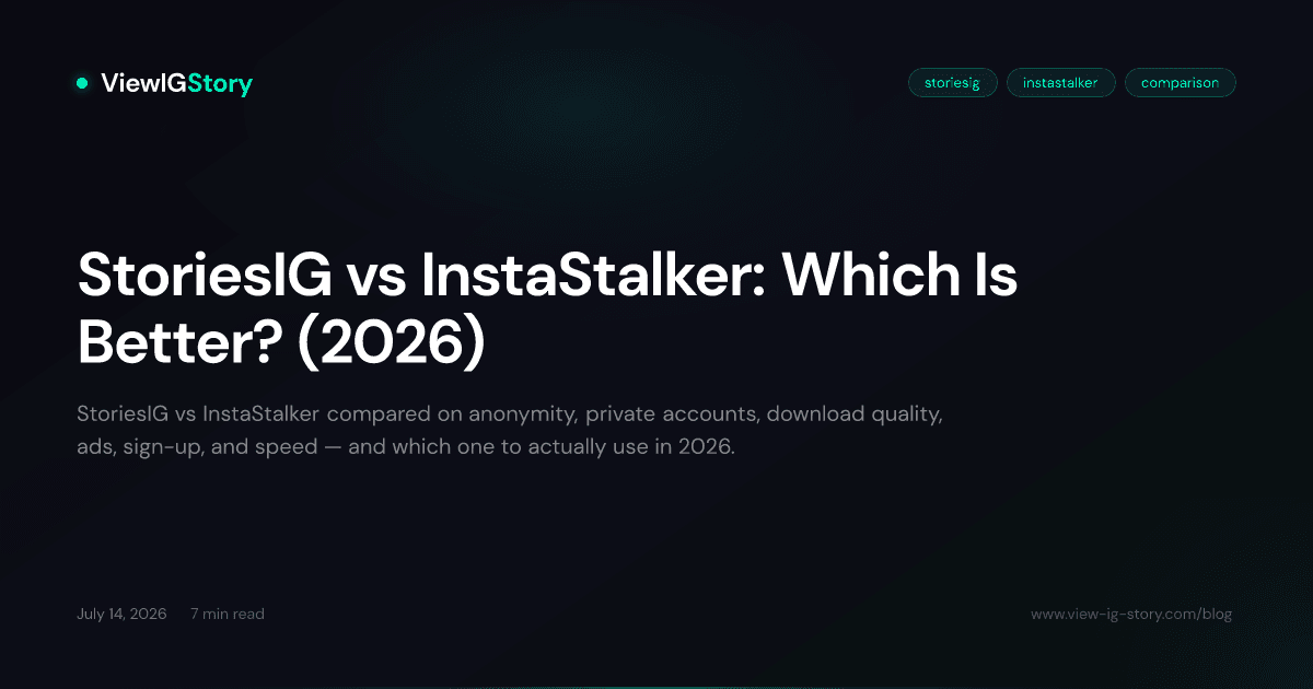 StoriesIG vs InstaStalker: Which Is Better? (2026)