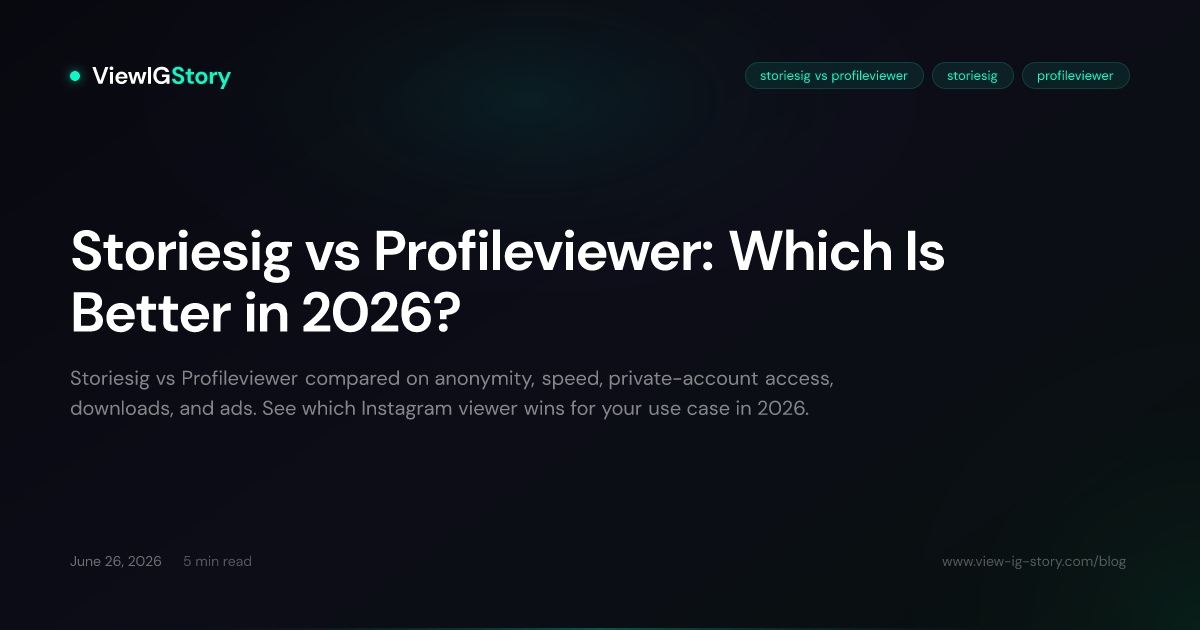 Storiesig vs Profileviewer: Which Is Better in 2026?