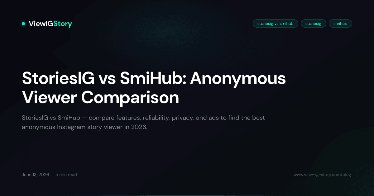 StoriesIG vs SmiHub: Anonymous Viewer Comparison
