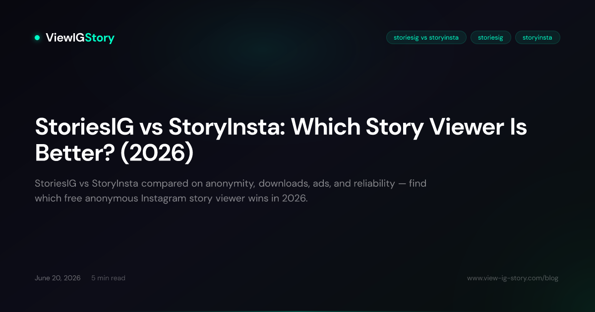 StoriesIG vs StoryInsta: Which Story Viewer Is Better? (2026)