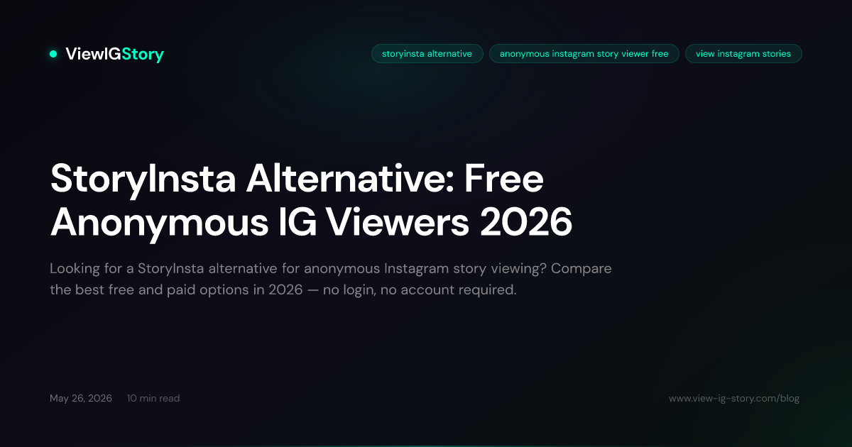 StoryInsta Alternative: Free Anonymous IG Viewers 2026