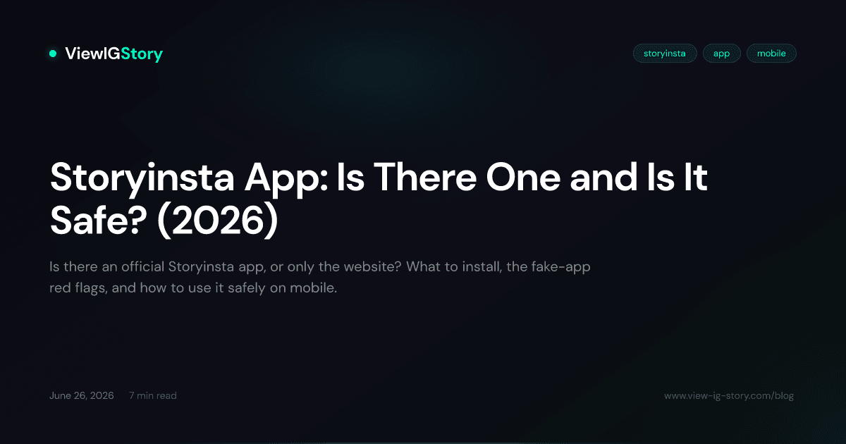Storyinsta App: Is There One and Is It Safe? (2026)