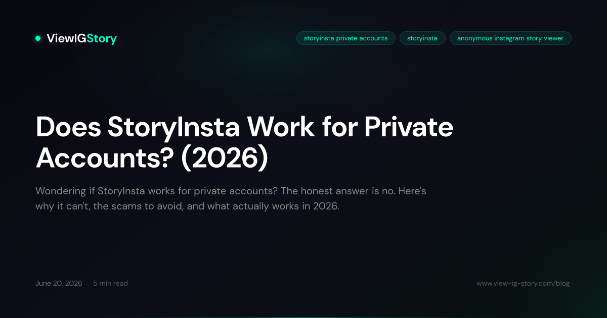 Does StoryInsta Work for Private Accounts? (2026)