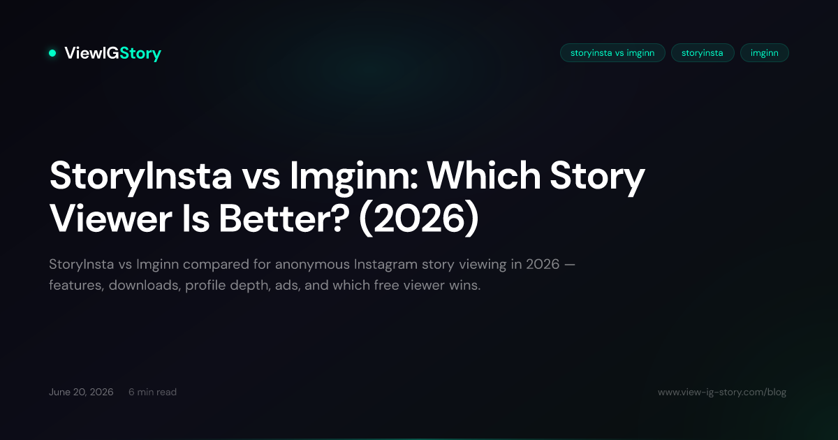 StoryInsta vs Imginn: Which Story Viewer Is Better? (2026)