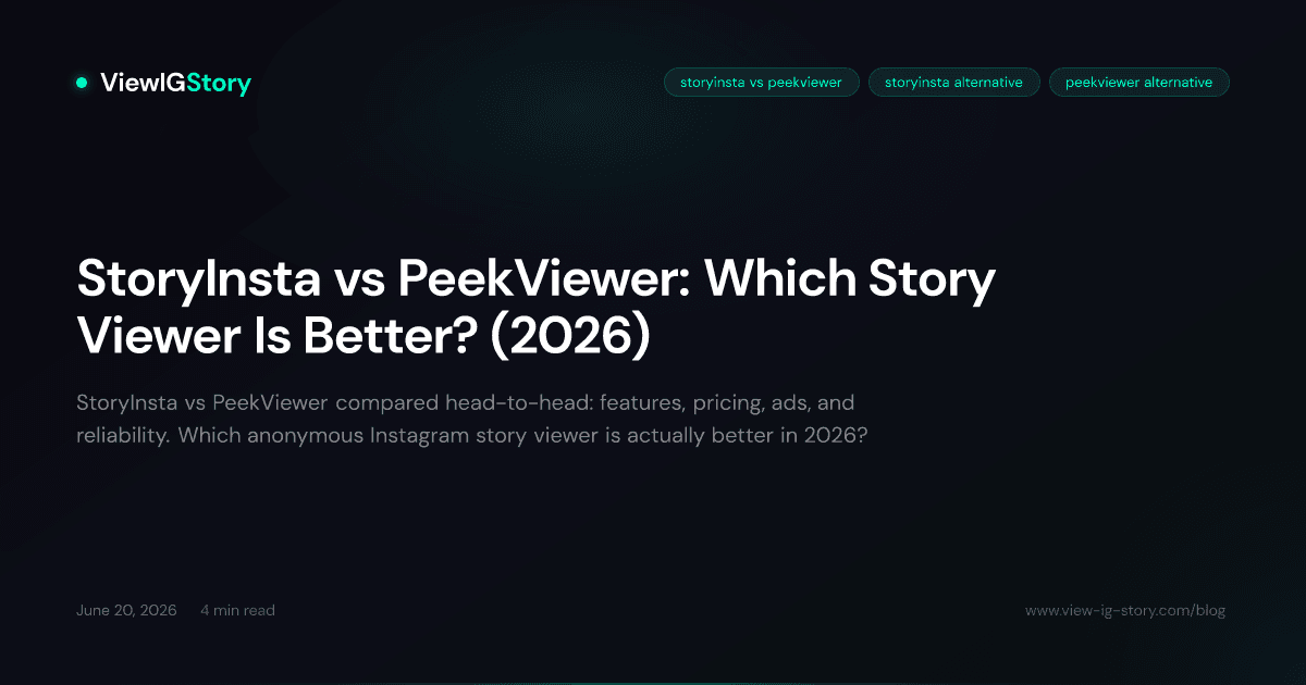 StoryInsta vs PeekViewer: Which Story Viewer Is Better? (2026)