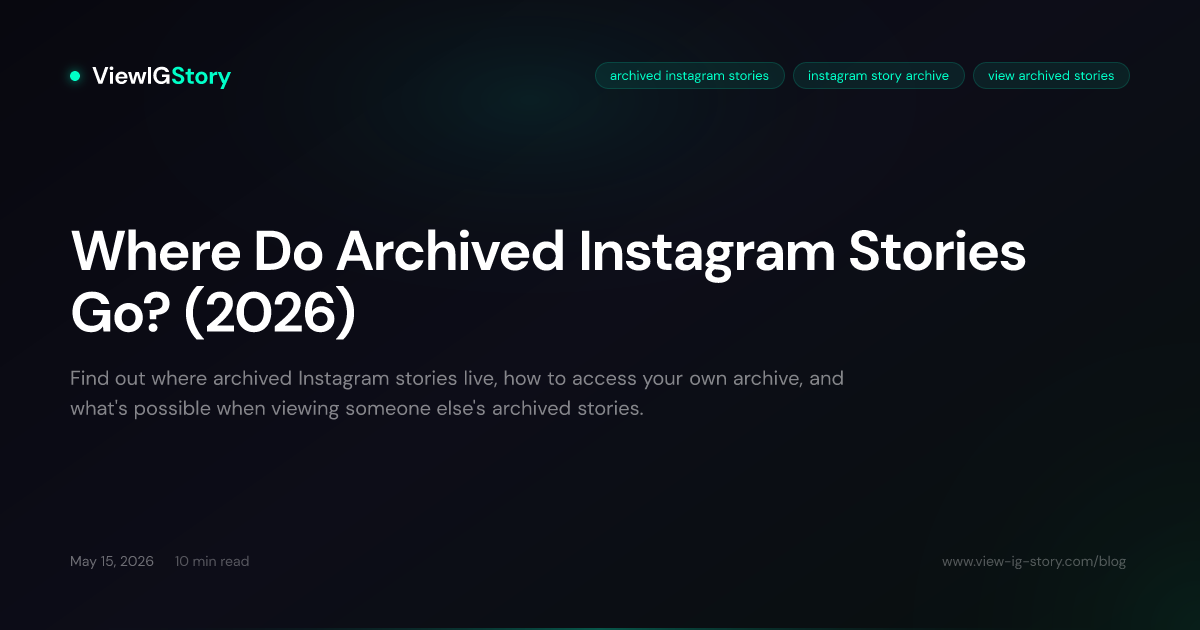 Where Do Archived Instagram Stories Go? (2026)