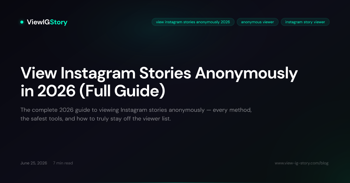 View Instagram Stories Anonymously in 2026 (Full Guide)