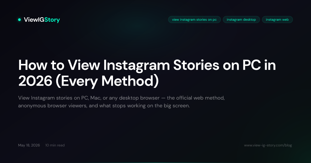 How to View Instagram Stories on PC in 2026 (Every Method)