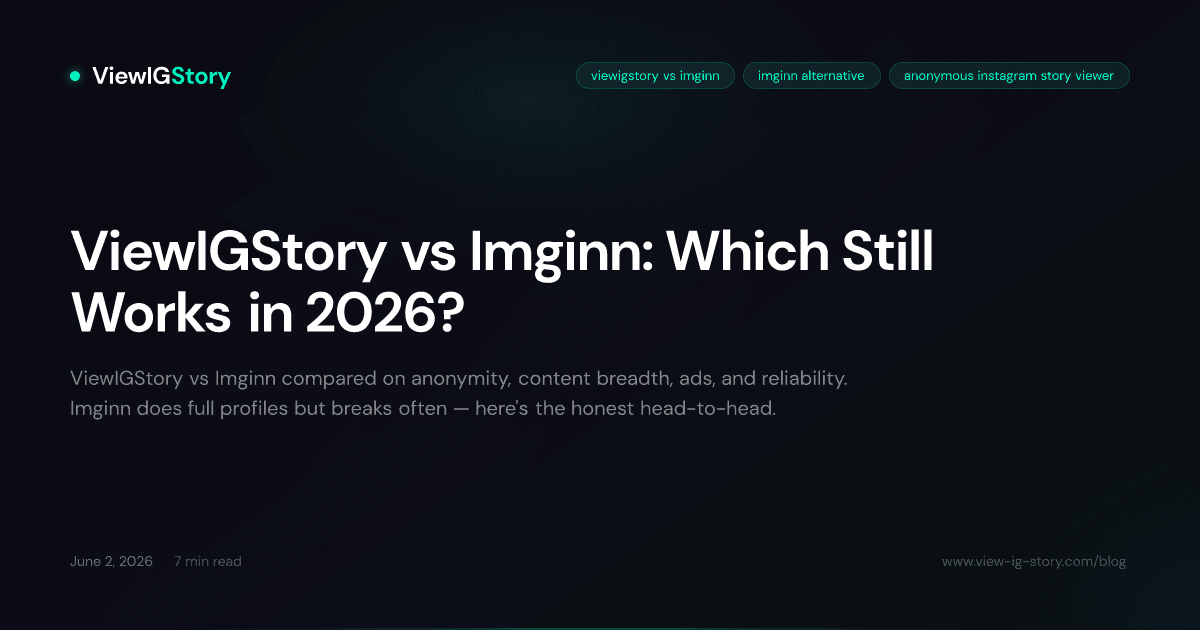 ViewIGStory vs Imginn: Which Still Works in 2026?