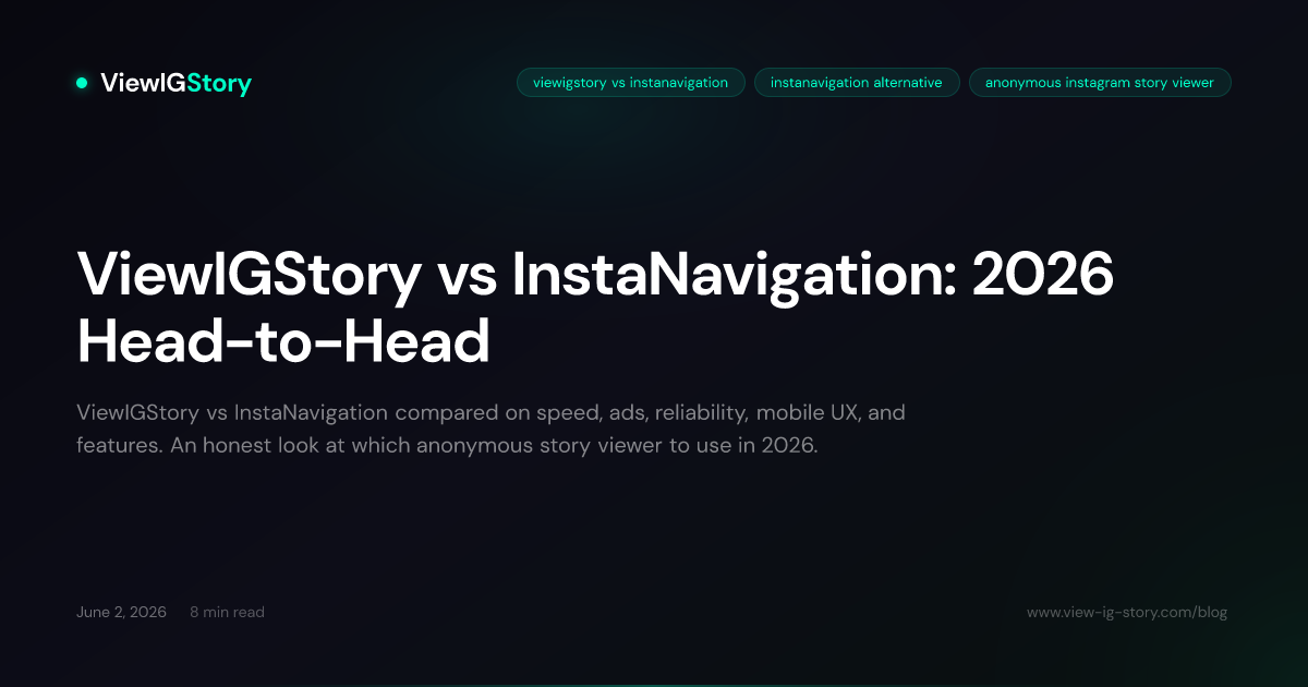 ViewIGStory vs InstaNavigation: 2026 Head-to-Head