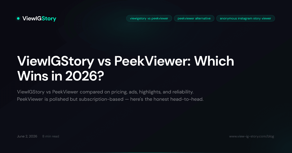 ViewIGStory vs PeekViewer: Which Wins in 2026?