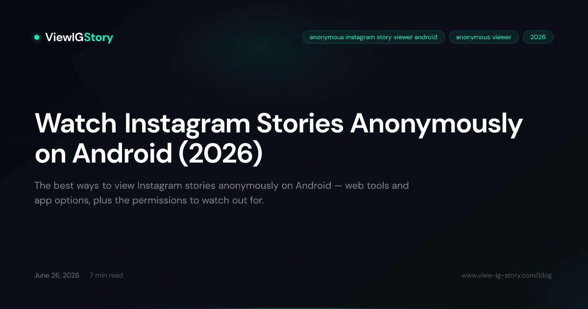 Watch Instagram Stories Anonymously on Android (2026)
