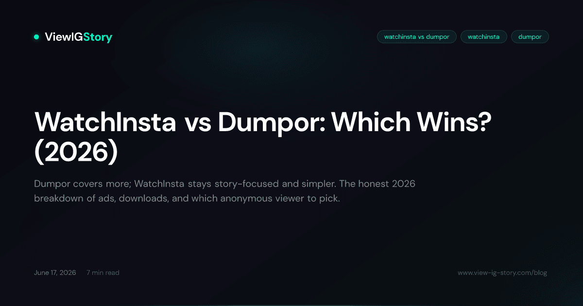 WatchInsta vs Dumpor: Which Wins? (2026)