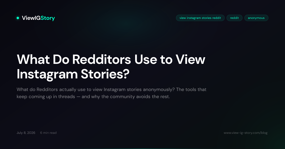 What Do Redditors Use to View Instagram Stories?