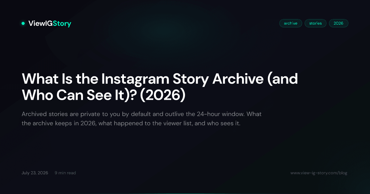 What Is the Instagram Story Archive (and Who Can See It)? (2026)