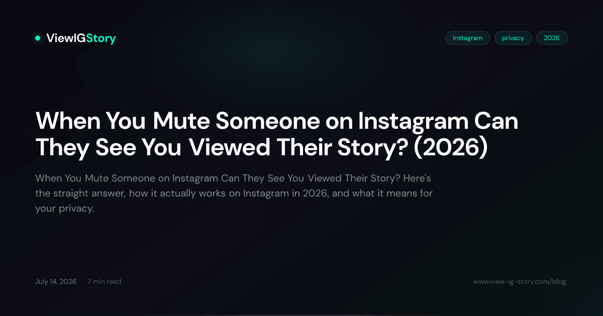 When You Mute Someone on Instagram Can They See You Viewed Their Story? (2026)