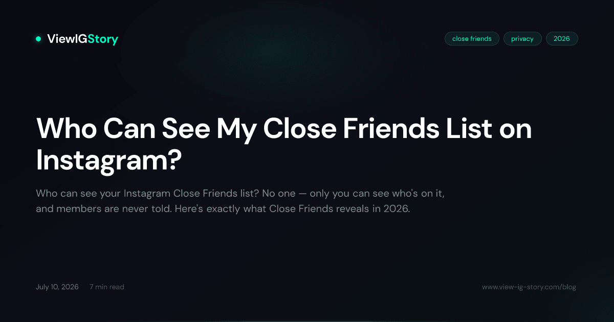 Who Can See My Close Friends List on Instagram?