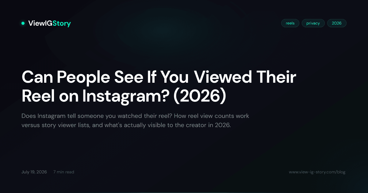 Can People See If You Viewed Their Reel on Instagram? (2026)