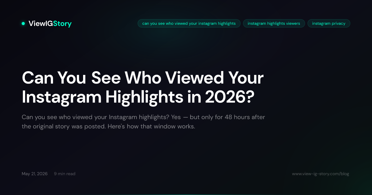 Can You See Who Viewed Your Instagram Highlights in 2026?