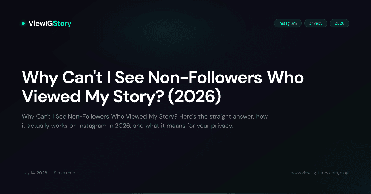 Why Can't I See Non-Followers Who Viewed My Story? (2026)