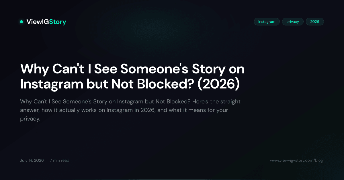 Why Can't I See Someone's Story on Instagram but Not Blocked? (2026)