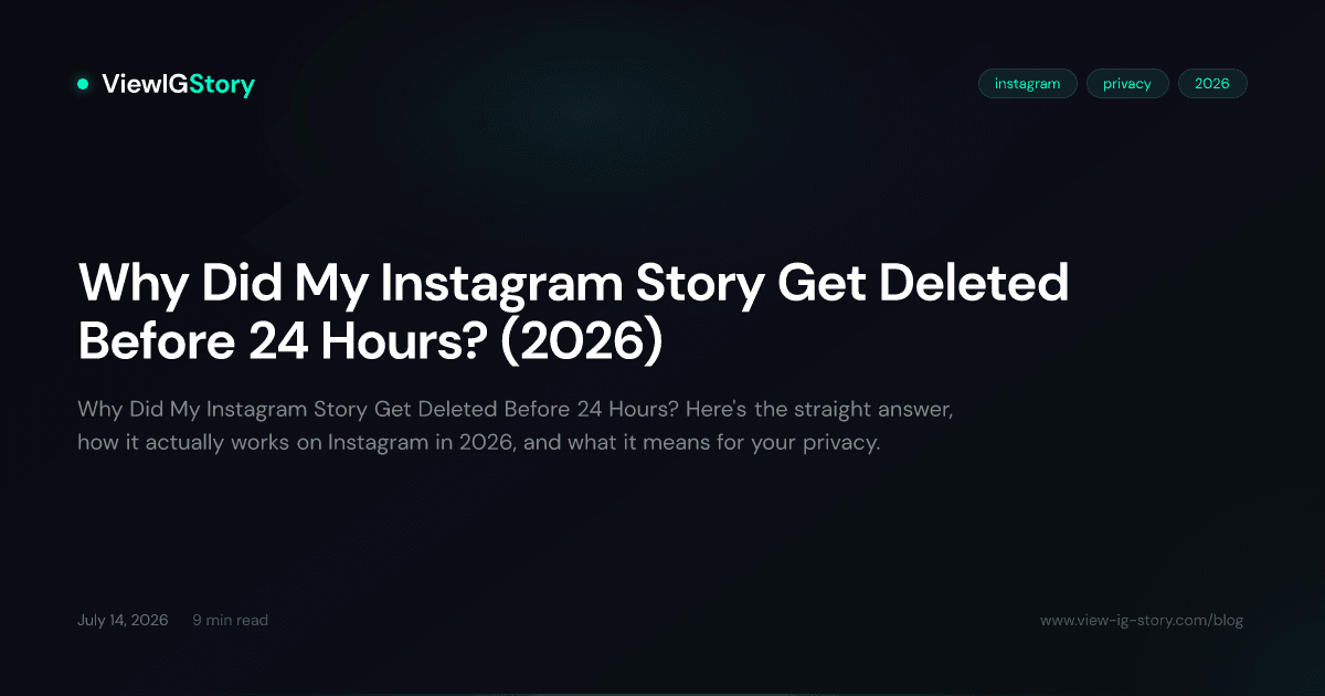 Why Did My Instagram Story Get Deleted Before 24 Hours? (2026)