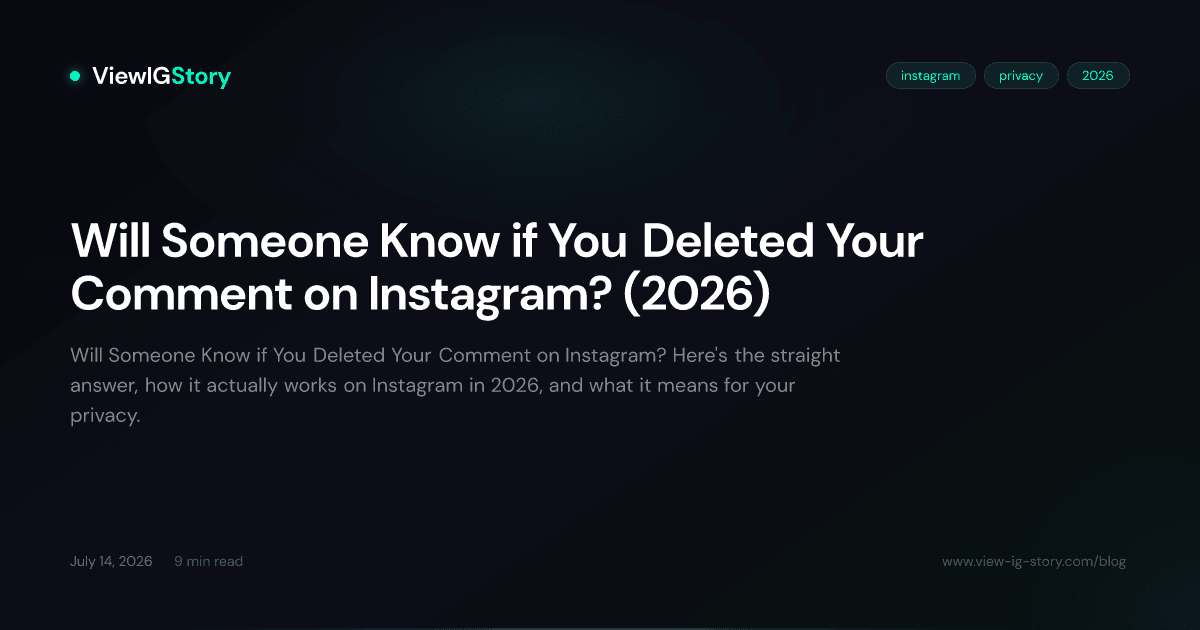 Will Someone Know if You Deleted Your Comment on Instagram? (2026)